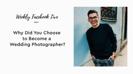Why Did You Choose to Become a Wedding Photographer?