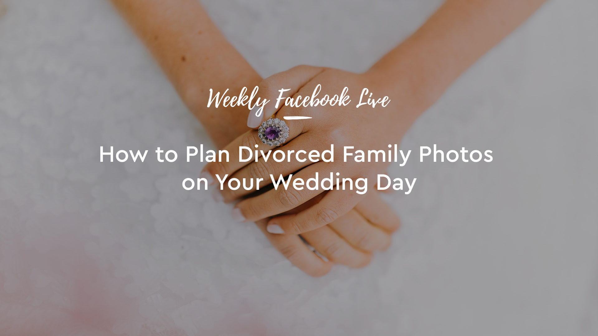 00-How-to-Plan-Divorced-Family-Photos-1920x1080 How to Plan Divorced Family Photos on Your Wedding Day How-to Wedding 