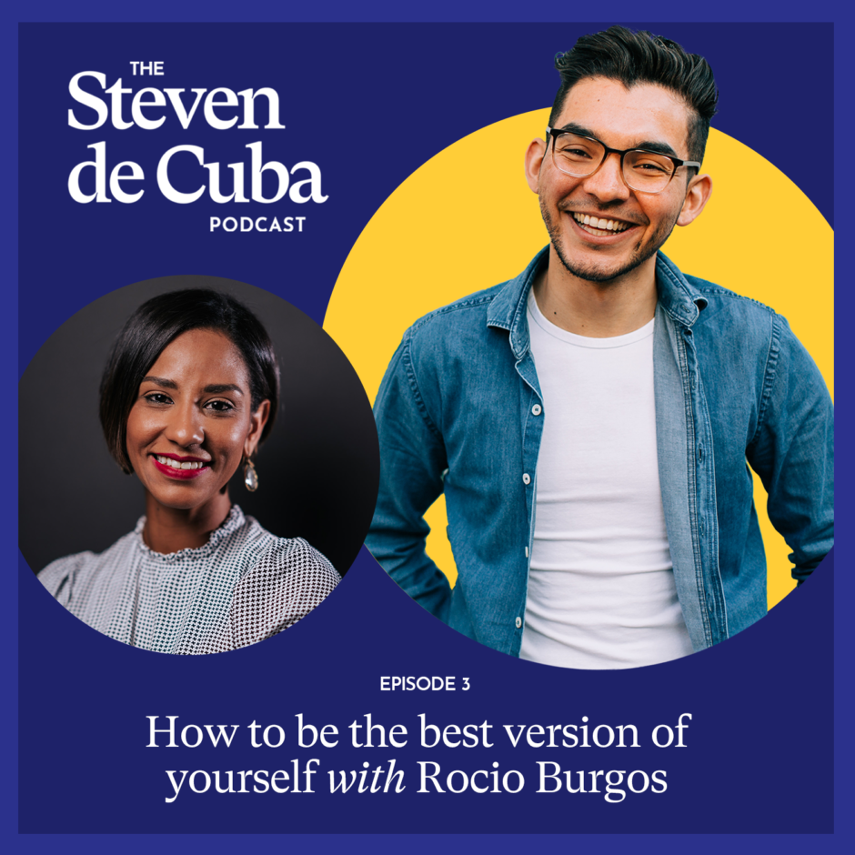 3-How-to-be-the-best-version-of-yourself-940x940 The Steven de Cuba Podcast - How to be the best version of yourself 