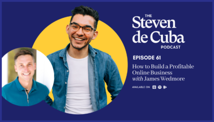 #61 – How to Build a Profitable Online Business with James Wedmore